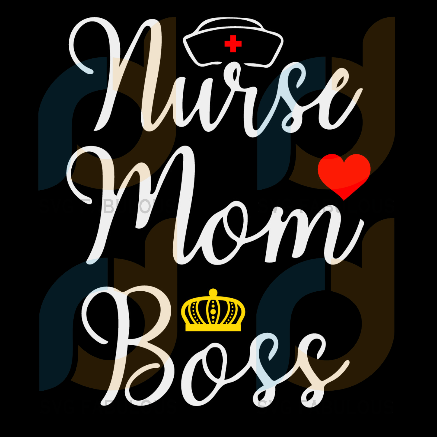 Download Nurse Mom Boss Svg Mother Day Svg Mother Day 2021 Svg Nurse Svg Bo Svg Fabulous