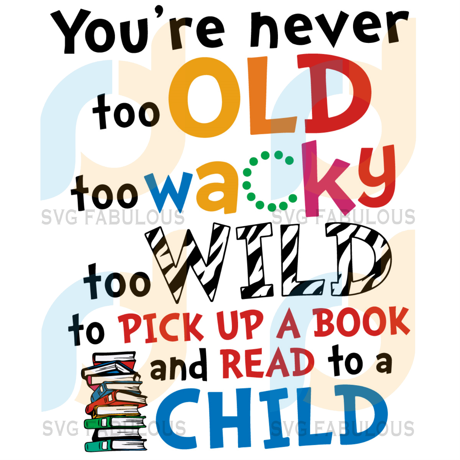 Download Teacher Read Across America Never Too Old Svg Dr Seuss Svg Teacher S Svg Fabulous