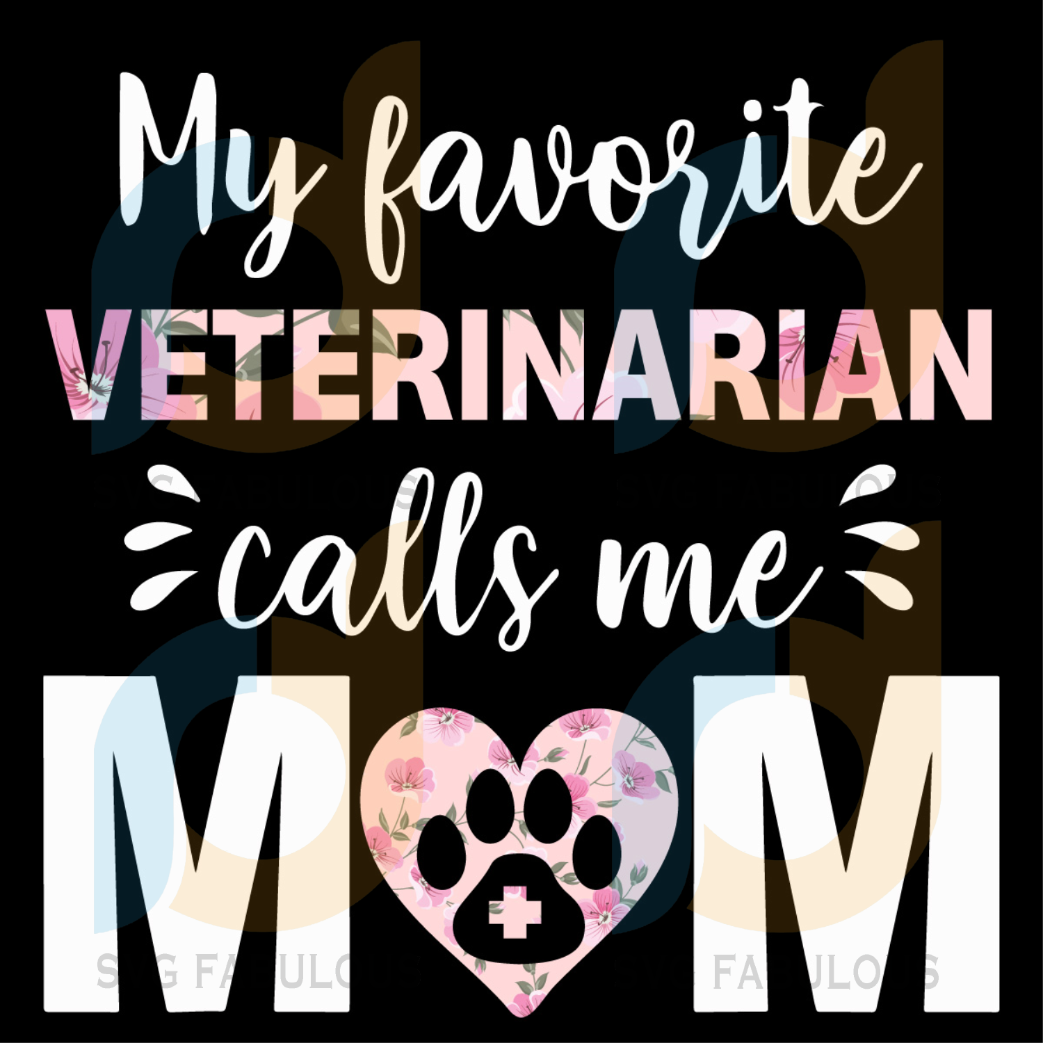 Download Veterinarian Calls Me Mom Mothers Day Svg Mothers Day Svg Veterinari Svg Fabulous