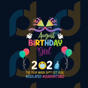 Download August Birthday Girl 2021 Svg Birthday Svg Birthday Girl Svg August Svg Fabulous