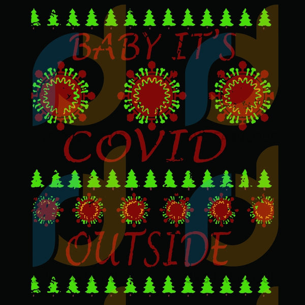 Free Free 142 Baby It&#039;s Covid Outside Free Svg SVG PNG EPS DXF File