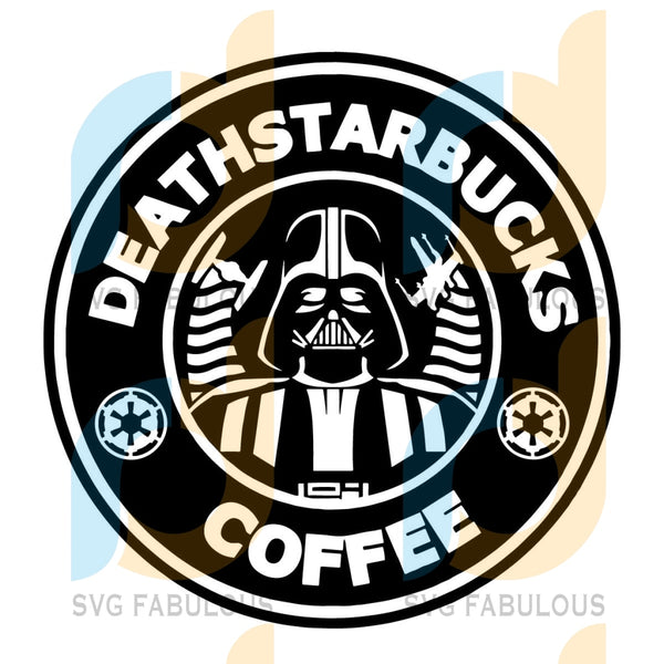 Download Deathstarbucks Coffee Svg Trending Svg Star Wars Svg Star Wars Svg Svg Fabulous