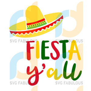 Download Fiesta Svg Fiesta Y All Svg Fiesta You All Svg Sombrero Svg Cinco De Svg Fabulous