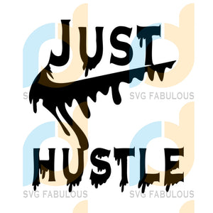 Download Just Hustle Nike Svg Just Do It Nike Design Just Hustle Png Nike Svg Fabulous