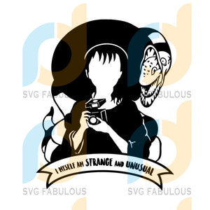 Lydia Deetz Svg Beetlejuice Svg I Myself Am Strange And Unusual Cu Svg Fabulous