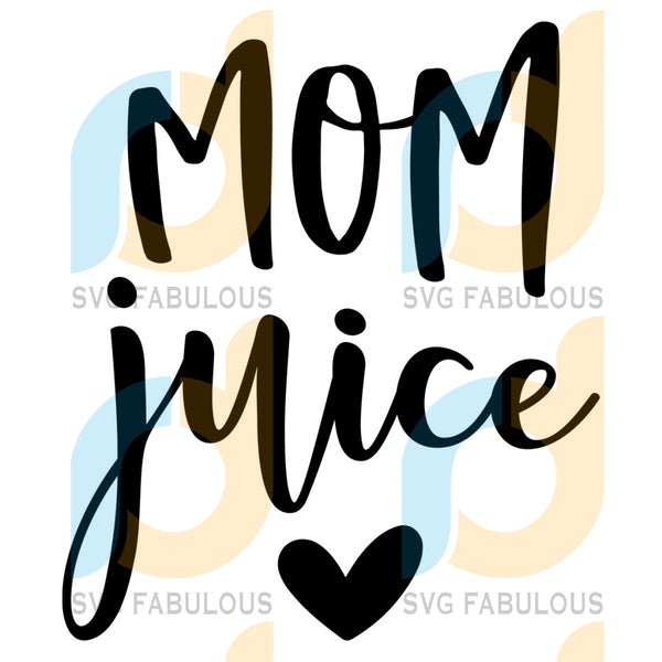 Download Mom Juice Svg Free Wine Svg Mom Svg Instant Download Silhouette Ca Svg Fabulous