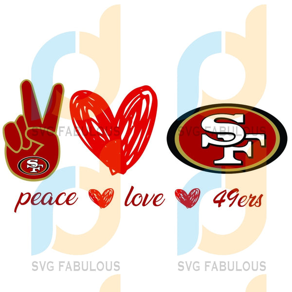 Download San Francisco 49ers Peace Love Svg Sport Svg Peace Svg Love Svg He