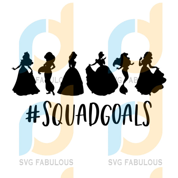Download Squad Goals Svg Free Trending Svg Princess Svg Disney Svg Instant Svg Fabulous