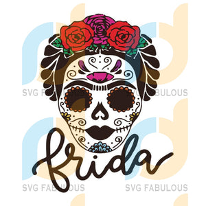 Download Sugar Frida Layered Svg Hand Drawn Svg Sugar Skull Svg Svg Fabulous