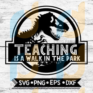 Download Teaching Is A Walk In The Park Svg Teacher Svg Teacher Gift School Svg Fabulous