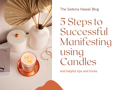 5 Steps to Successful Manifesting Using Candles copyright @seondahawaii