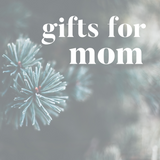 Gifts for mom