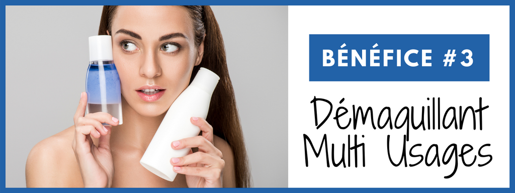 Bénéfice #3 Démaquillant Multi Usages