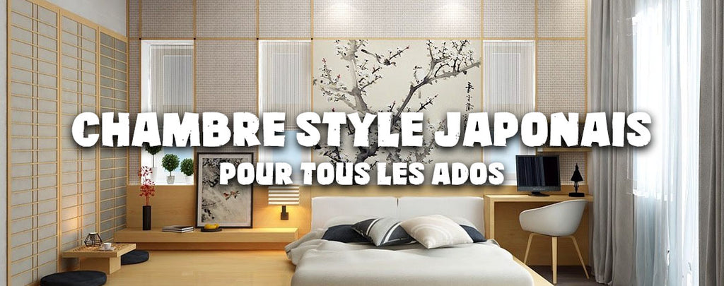 Chambre Style Japonais Ado Guide