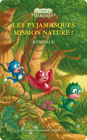 Les Pyjamasques Mission Nature