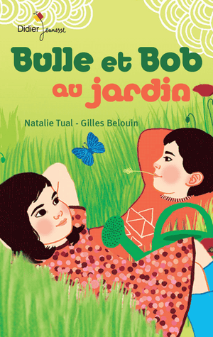 Bulle et Bob dans le jardin. Natalie Tual