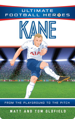 Ultimate Football Heroes - Kane. Matt & Tom Oldfield