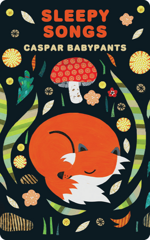 Sleepy Songs. Caspar Babypants