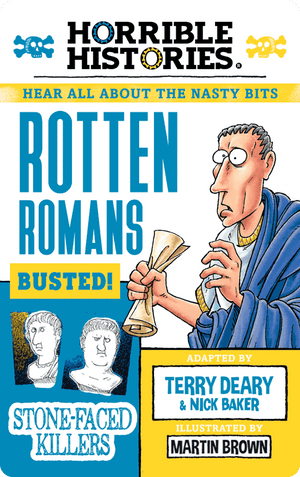 Horrible Histories: Rotten Romans. Terry Deary; Nick Baker