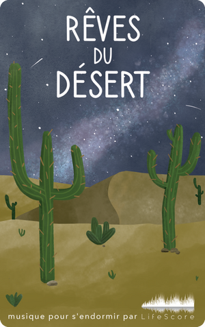 Lifescore Musique : rêves du désert. LifeScore Music