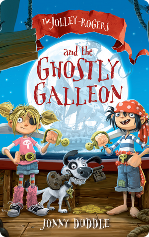 The Jolley-Rogers and the Ghostly Galleon. Jonny Duddle