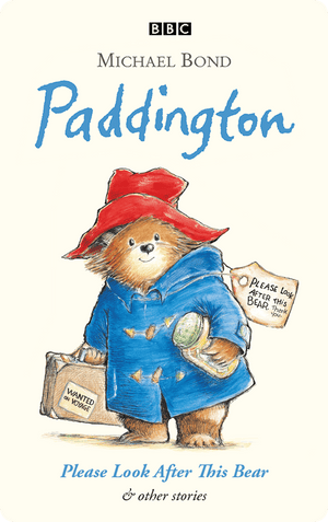 Paddington Please Look After This Bear & Other Stories. Michael Bond