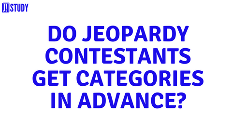 do jeopardy contestants get the categories in advance