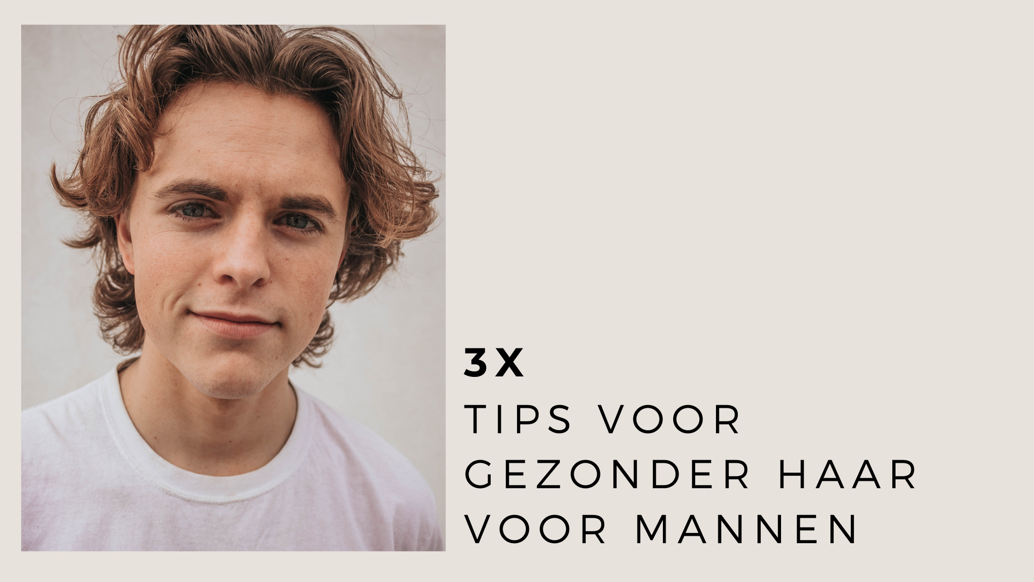 tips gezond haar mannen