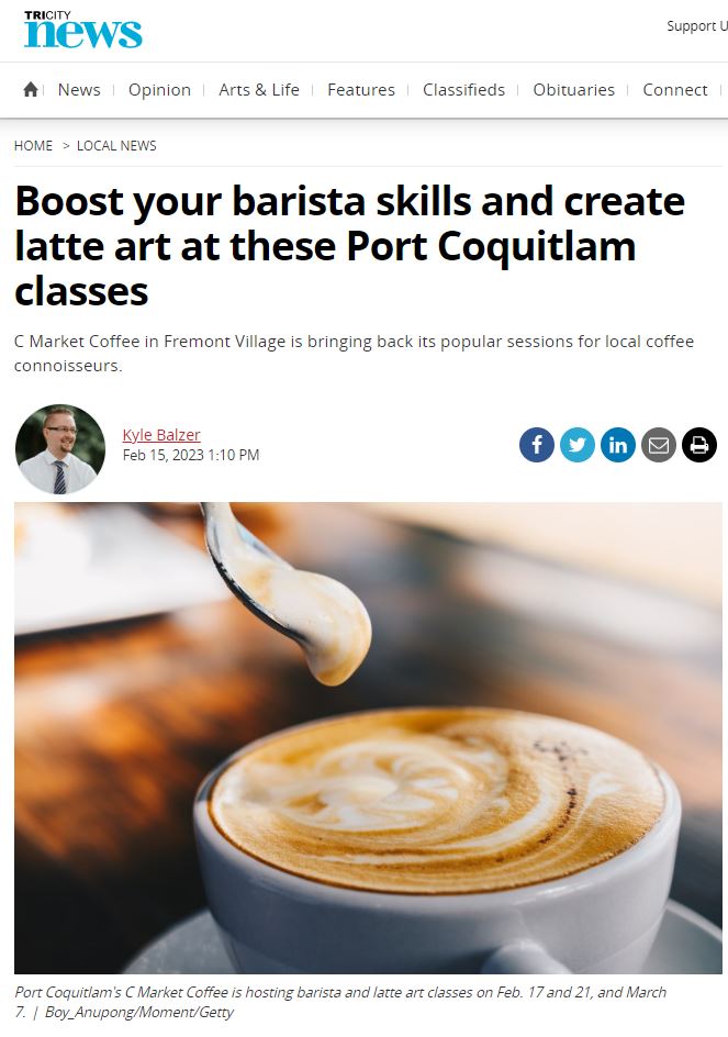 Tri-City News Article "Boost your barista skills and create latte art at these Port Coquitlam classes at C Market Coffee"