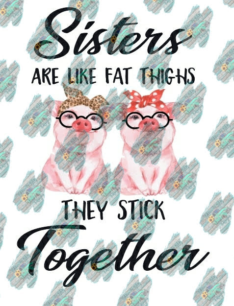 Sisters are Like Fat Thighs SVG/PNG file
