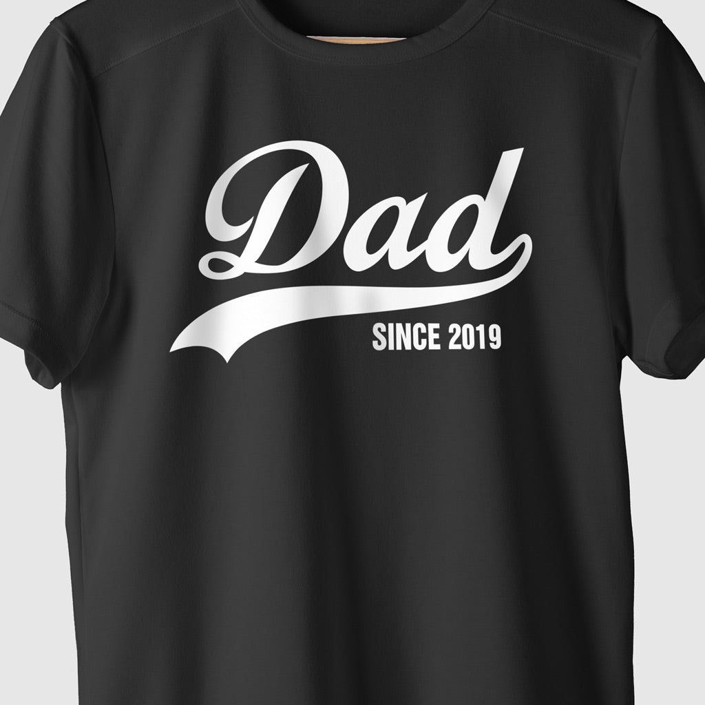 Dad Since, Customisable Tee For Dad