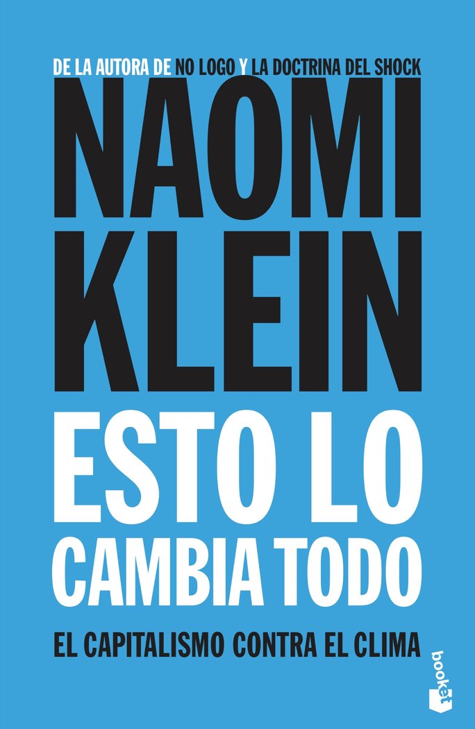 Libro «Esto lo cambia todo» de Naomi Klein (Resumen): El capitalismo contra  el clima | BlogSOStenible: Noticias medioambientales y datos... aportando  soluciones