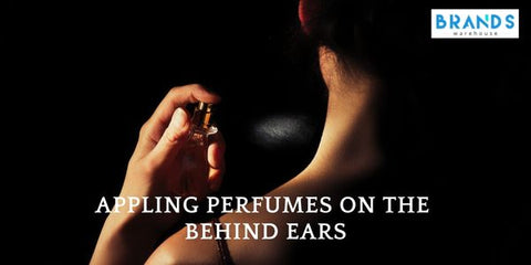 Apply perfume on the behinds ears