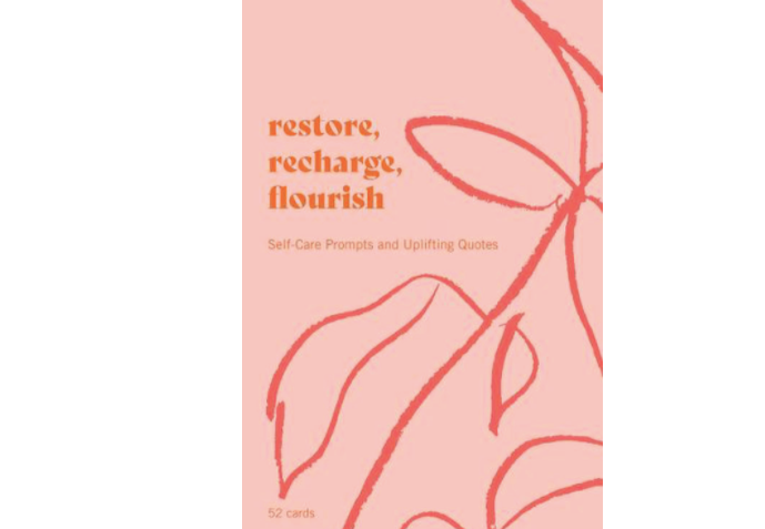 Restore, Recharge, Flourish - 52 Cards