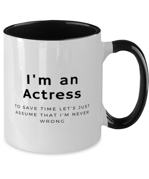 I'm an Actress Two Tone Black and White Coffee Mug