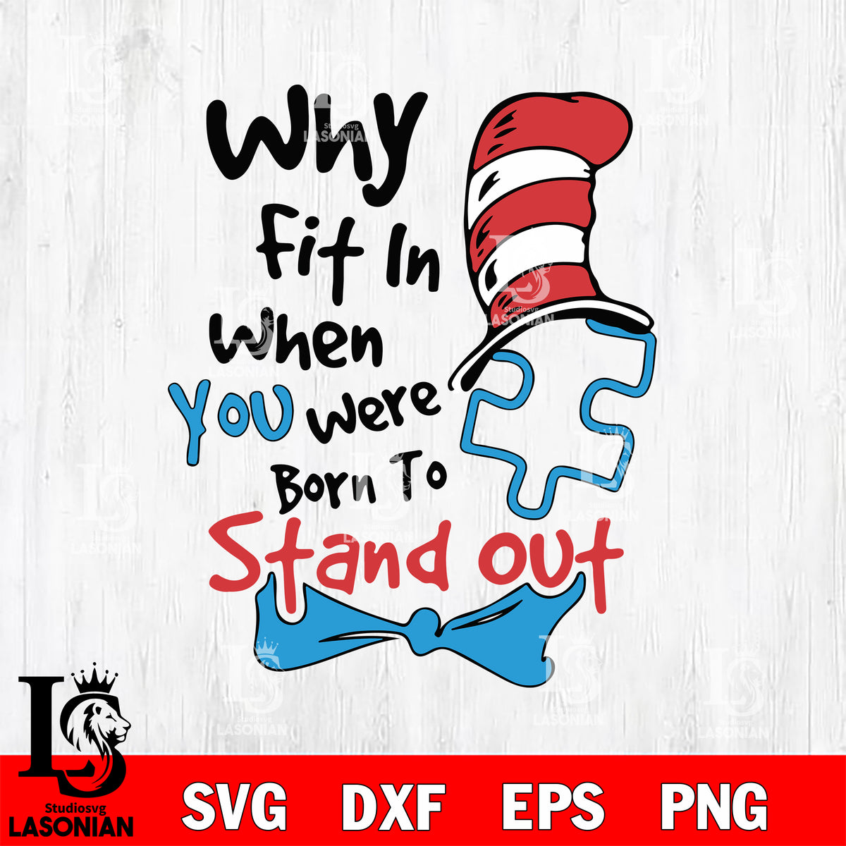 Why fit in when you were Born To Stand Out Dr Seuss svg, dxf, eps ,png ...
