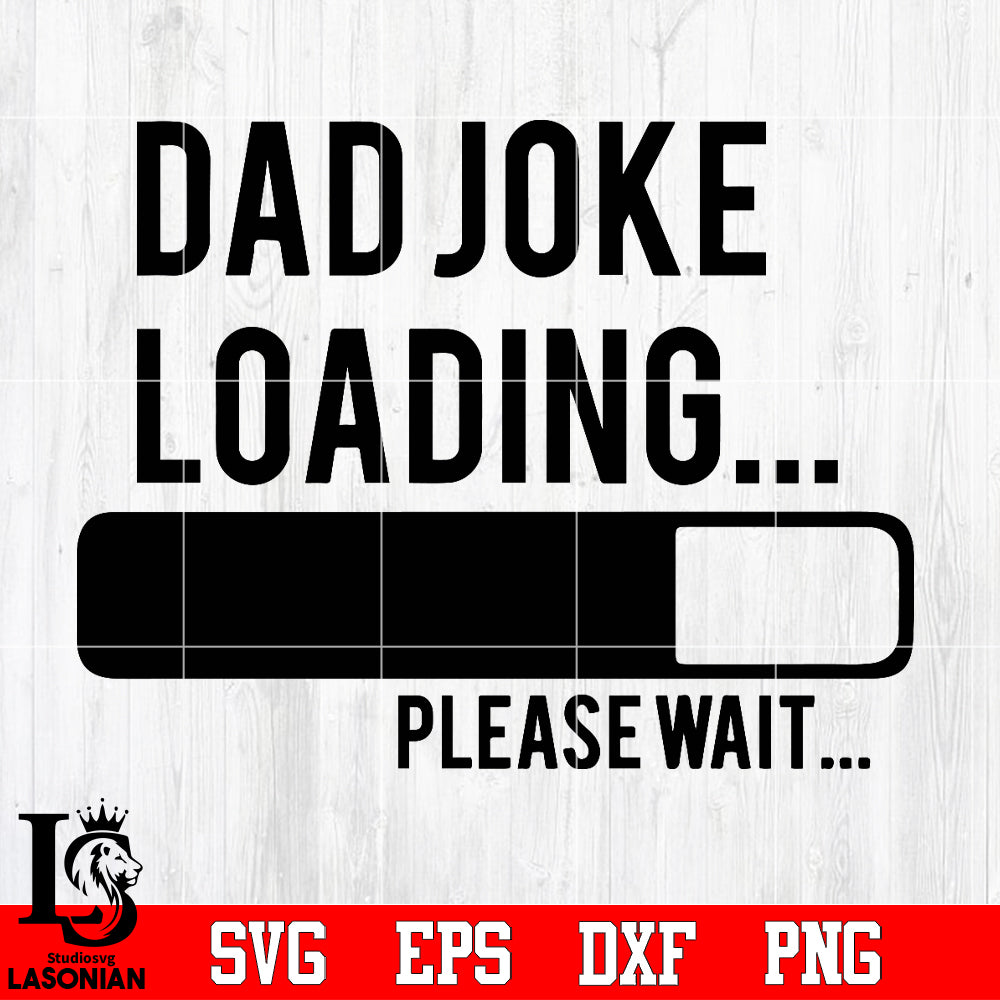Download Dad Joke Loading Svg Dxf Eps Png File Lasoniansvg