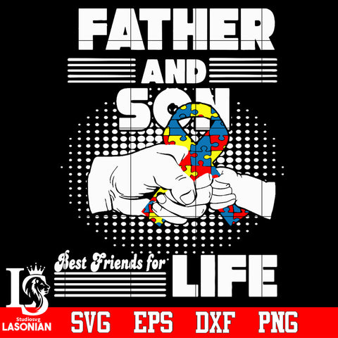 Father And Son Best Friends For Life Autism, Autism Puzzle, Autism Svg Dxf Eps Png file