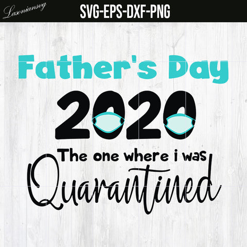 Download Father's day the one where i was quarantined svg dxf png ...