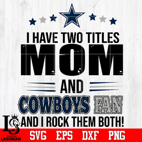 I Have Two Titles Dad And San Francisco 49ers Fan And I Rock Them Both SVG