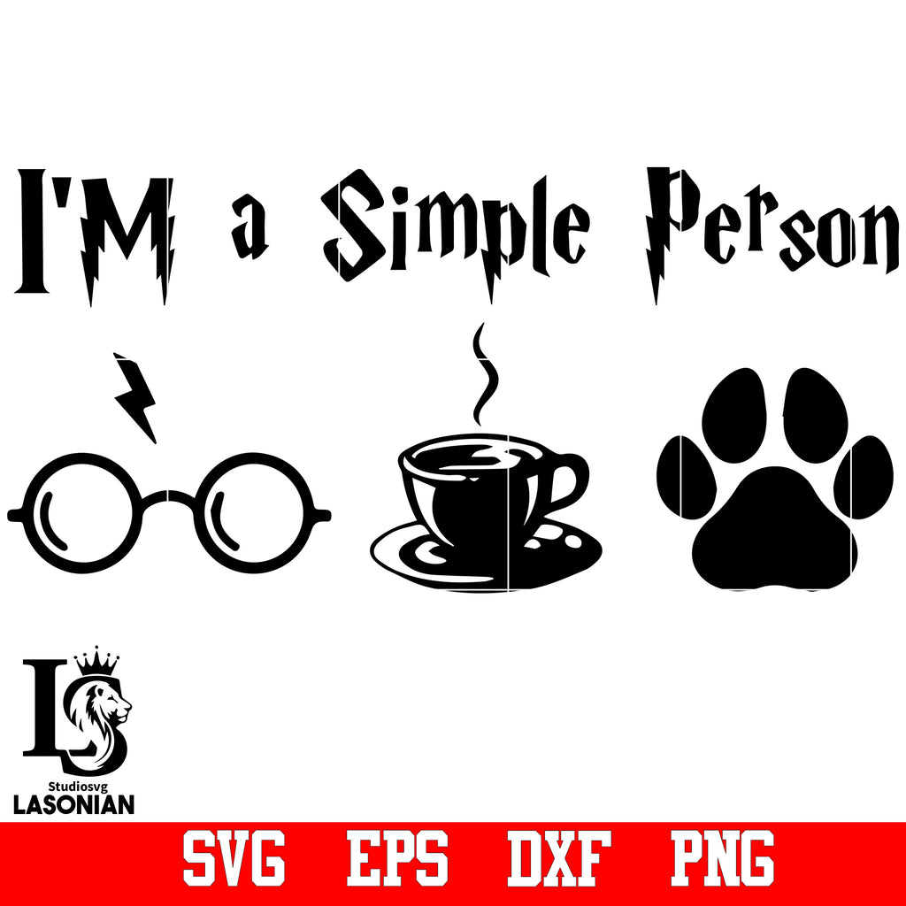 Download I M A Simple Person Harry Potter Svg Eps Dxf Png File Lasoniansvg