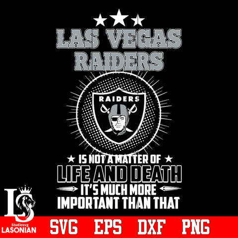 Las Vegas Raiders is not a matter of life and death it's much more imp ...