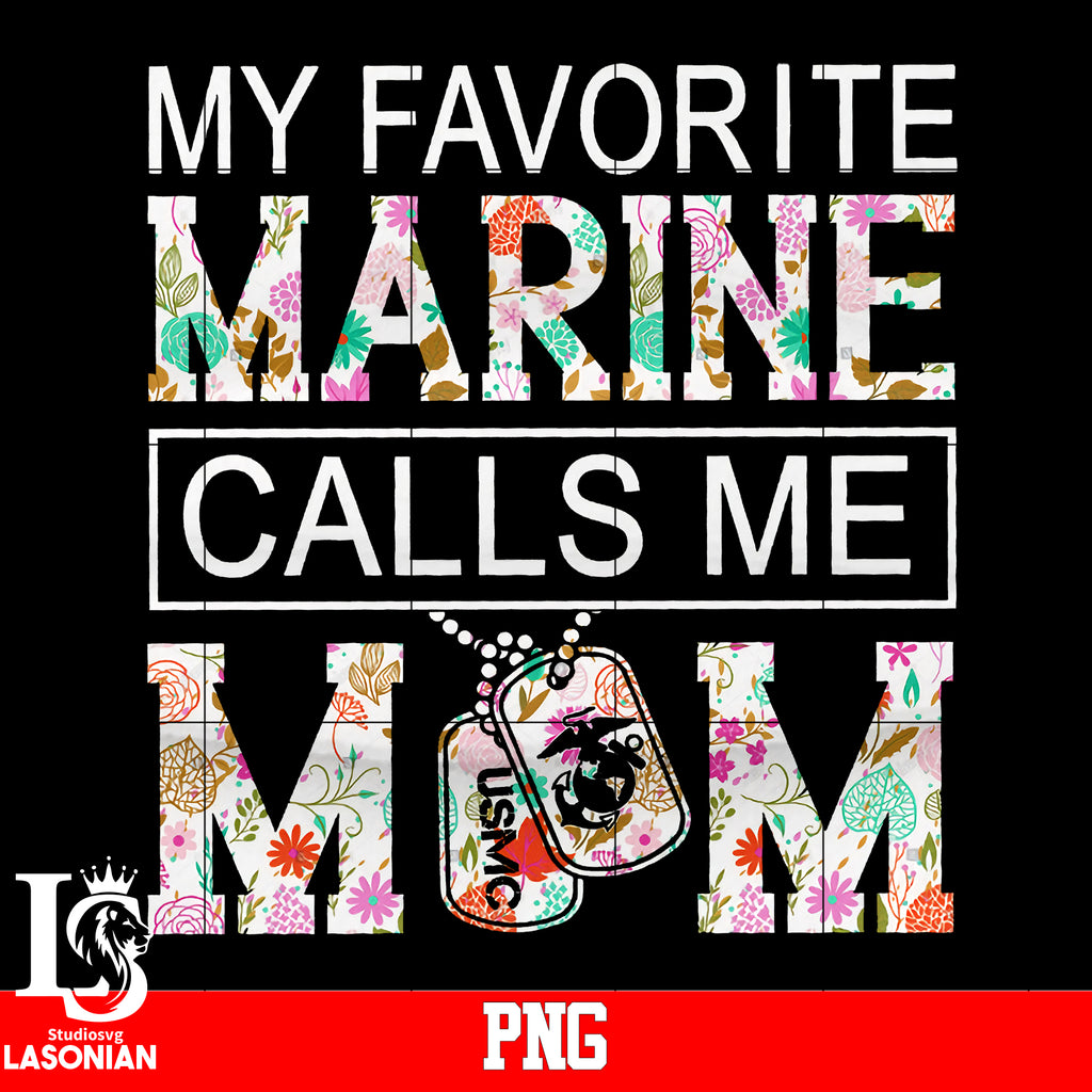 Download My Favorite Marine Calls Me Mom Usmc Png File Lasoniansvg