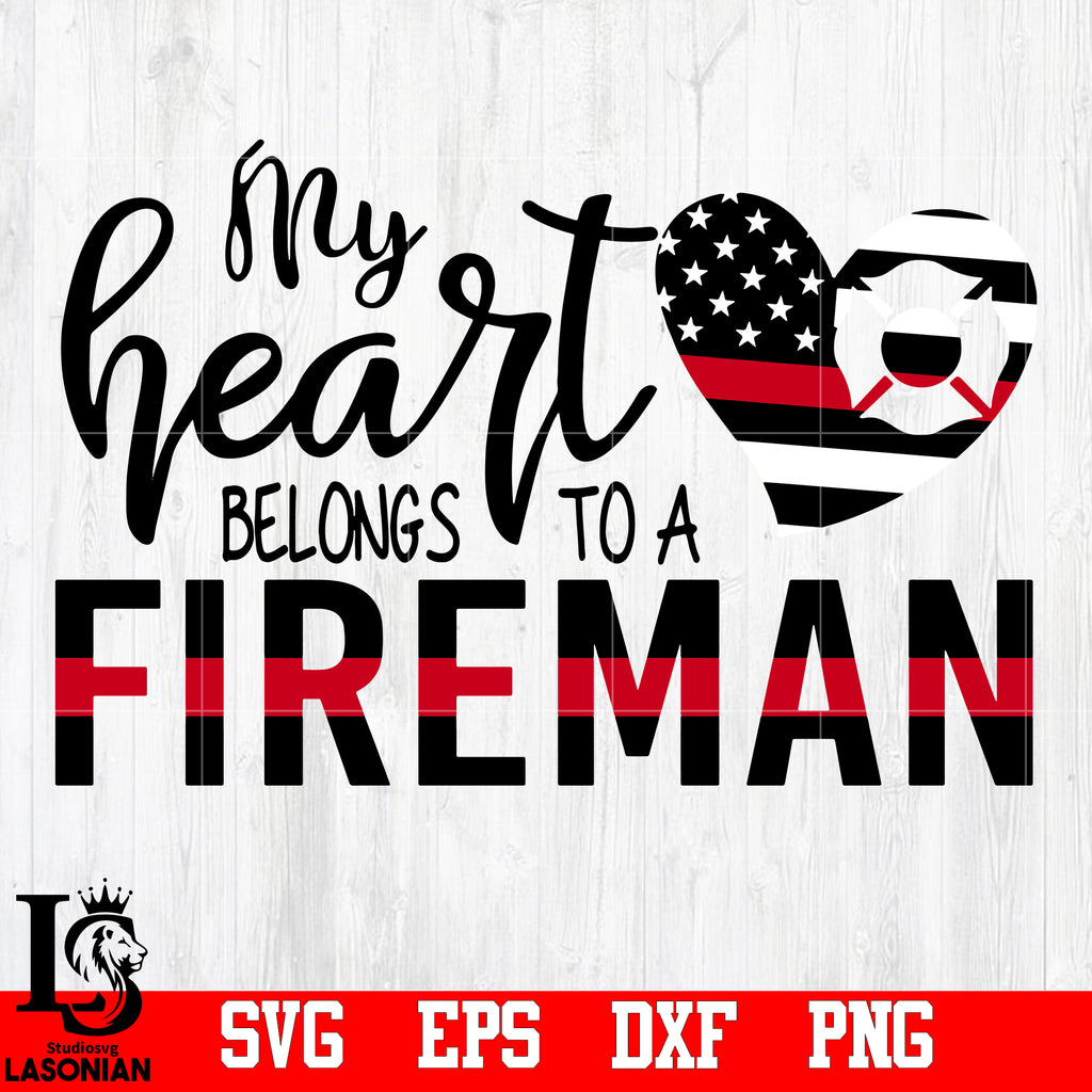 Download My Heart Belongs To A Fireman Firefighter Svg Eps Dxf Png File Lasoniansvg