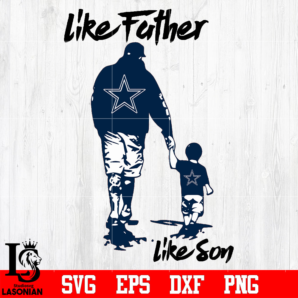 Download Nfl Like Father Like Son Dallas Cowboys Svg Eps Dxf Png File Lasoniansvg