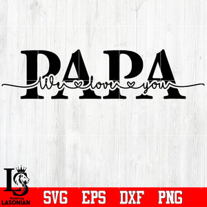 Free Free 73 Papa We Love You Svg SVG PNG EPS DXF File