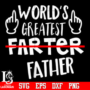 Free Free 347 Worlds Best Farter Father Svg SVG PNG EPS DXF File