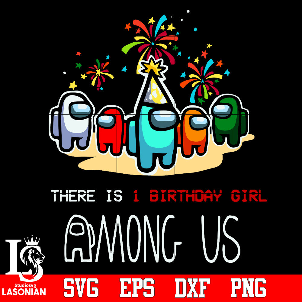Download Among Us Birthday Svg Dxf Eps Png File Lasoniansvg