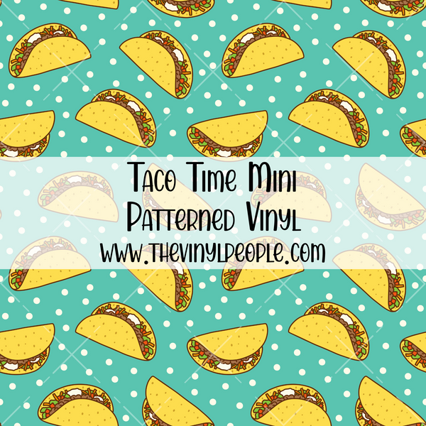 Taco Time Patterned Vinyl – TheVinylPeople