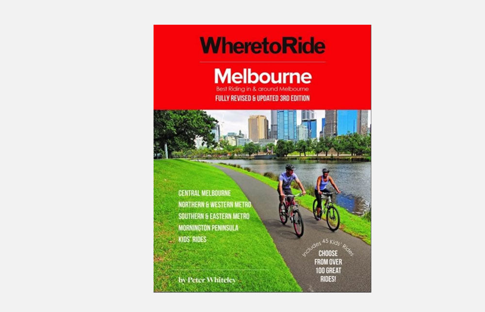 Where to Ride: Melbourne Book 3rd Edition